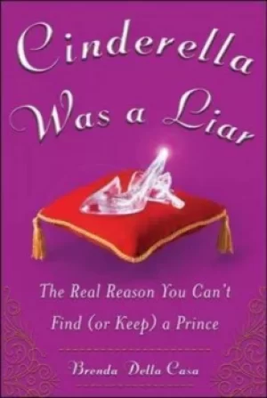 Image of Cinderella was a liar by Brenda Della Casa