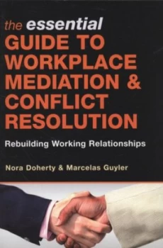 Image of The Essential Guide to Workplace Mediation and Conflict Resolution by Nora Doherty Paperback