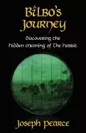 Image of bilbos journey discovering the hidden meaning of the hobbit pearce joseph