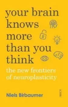 Image of Your brain knows more than you think by Niels Birbaumer