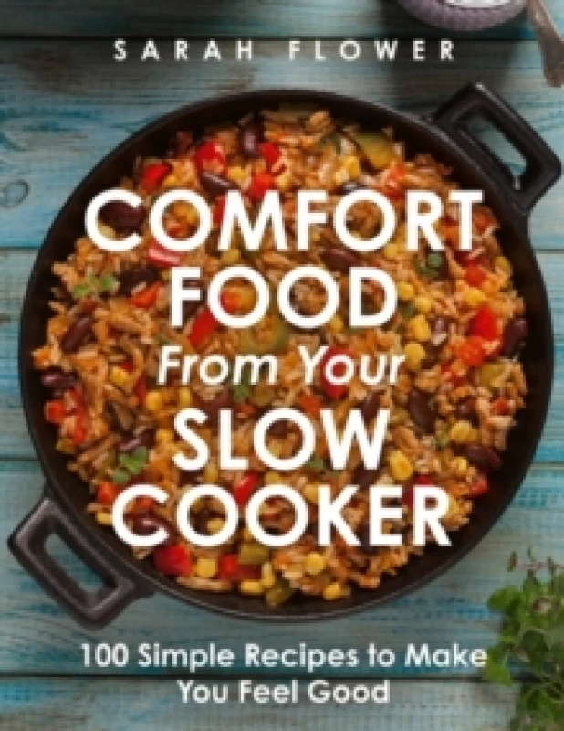 Image of Comfort Food from Your Slow Cooker : Simple Recipes to Make You Feel Good Paperback / softback