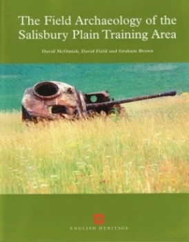 Image of The Field Archaeology of the Salisbury Plain Training Area by David Mcomish Book