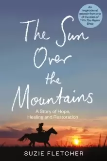 Image of The Sun Over The Mountains : A Story of Hope, Healing and Restoration