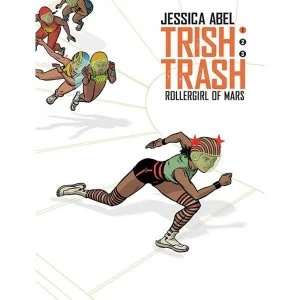 Image of Trish Trash Rollergirl from Mars Vol. 1 Hardback