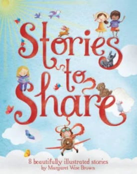 Image of Stories to Share by Margaret Wise Brown Hardback