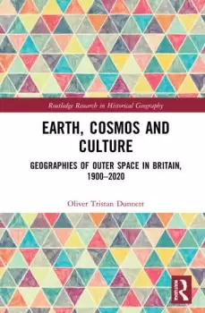 Image of Earth Cosmos and CultureGeographies of Outer Space in Britain 19002020