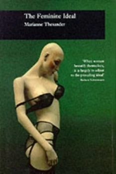 Image of The Feminine Ideal by Marianne Thesander Hardback
