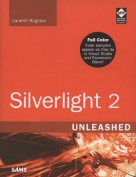 Image of Silverlight Unleashed by Laurent Bugnion Book