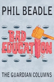 Image of Bad Education by Phil Beadle Paperback