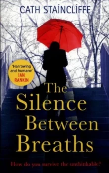 Image of The Silence between Breaths by Cath Staincliffe Book
