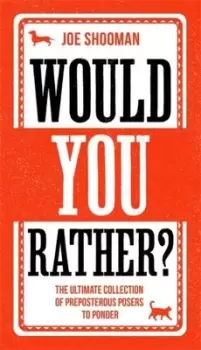 Image of Would you rather? by Joe Shooman