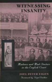 Image of Witnessing Insanity by Joel Peter Eigen Hardback