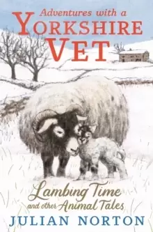Image of Adventures with a Yorkshire Vet: Lambing Time and Other Animal Tales