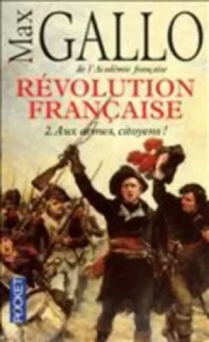 Image of Revolution Francaise T2 Armes by Max Gallo