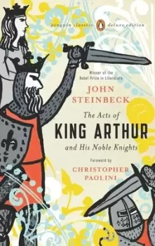 Image of The Acts of King Arthur and His Noble Knights by John Steinbeck