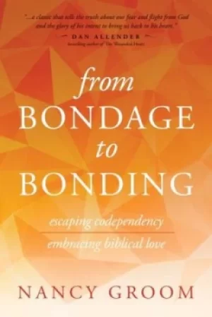 Image of From bondage to bonding by Nancy Groom