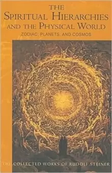 Image of Spiritual Hierarchies and the Physical World : Zodiac, Planets and Cosmos