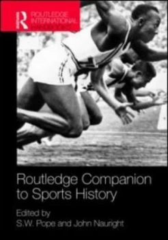 Image of Routledge Companion to Sports History by S. W. Pope Hardback
