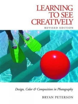 Image of Learning to See Creatively by Bryan Peterson Paperback
