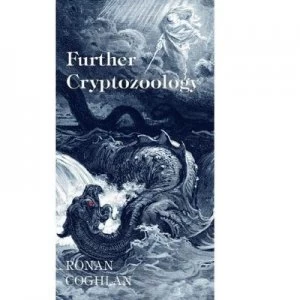 Image of Further Cryptozoology by Ronan Coghlan Paperback