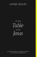 Image of at the table with jesus 66 days to draw closer to christ and fortify your f