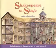 Image of shakespeare on stage including pop up theatre scenes to make yourself