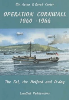Image of Operation Cornwall 1940-1944 by Viv Acton and Derek Carter Paperback