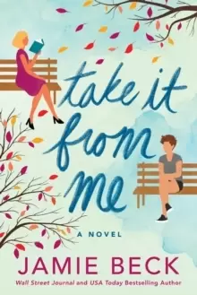 Image of Take It from Me : A Novel