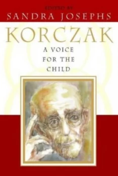 Image of A Voice for the Child by Janusz Korczak and Sandra Joseph Book