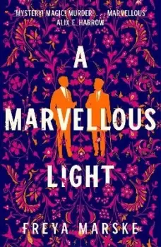Image of A Marvellous Light by Freya Marske