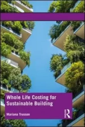Image of Whole life costing for sustainable building by Mariana Trusson