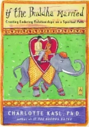 Image of if the buddha married creating enduring relationships on a spiritual path