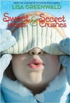 Image of Sweet Treats and Secret Crushes by Lisa Greenwald Paperback