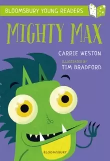 Image of Mighty Max: A Bloomsbury Young Reader : Gold Book Band