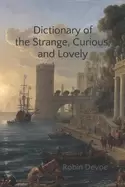 Image of dictionary of the strange curious and lovely