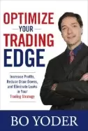 Image of optimize your trading edge increase profits reduce draw downs and eliminate