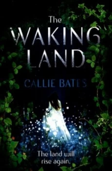 Image of The Waking Land by Callie Bates Hardback