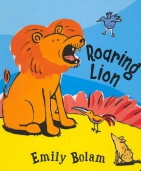 Image of Roaring Lion by Emily Bolam Hardback
