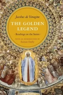 Image of The Golden Legend : Readings on the Saints