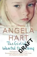 Image of girl who just wanted to belong the powerful true story of a devastated litt