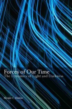 Image of Forces of Our Time by Hooper C Dunbar Book