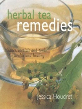 Image of Herbal Tea Remedies by Jessica Houdret Hardback