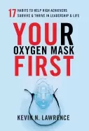 Image of your oxygen mask first 17 habits to help high achievers survive and thrive