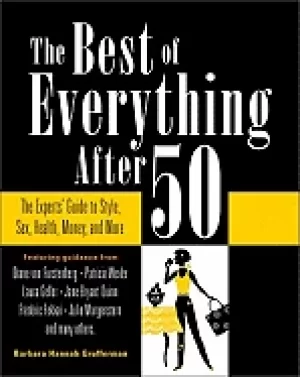 Image of best of everything after 50 the experts guide to style sex health money and