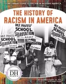 Image of Racism in America: The History of Racism in America