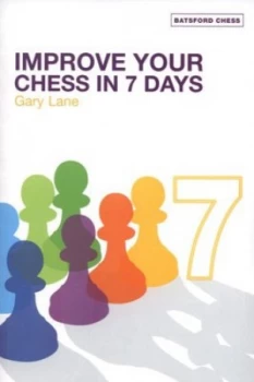 Image of Improve Your Chess in 7 Days by Gary Lane Paperback