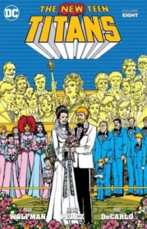 Image of The New Teen Titans Volume eight by Marv Wolfman