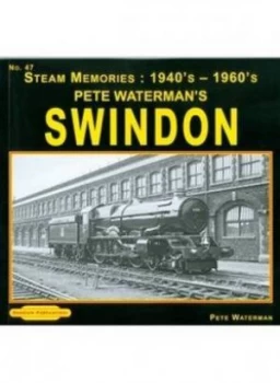 Image of 1940s-1960s Swindon Pete Watermans by Pete Waterman Paperback
