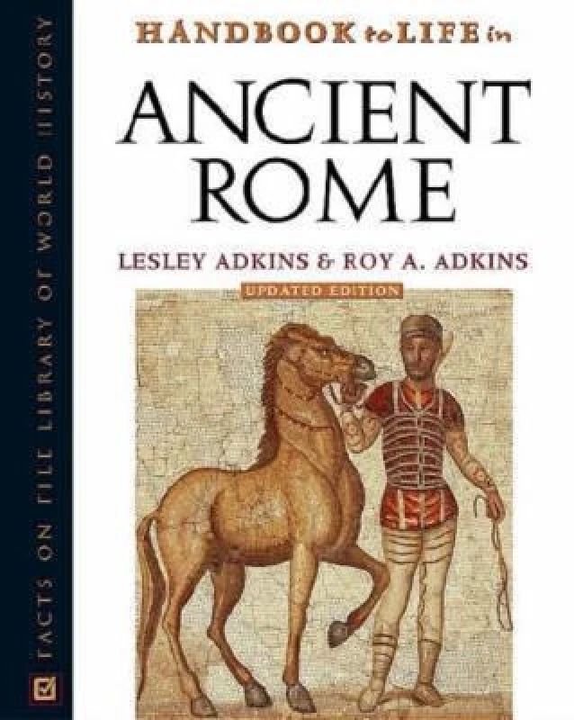 Image of Handbook to Life in Ancient Rome by Lesley Adkins Hardback