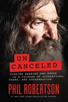 Image of Uncanceled : Finding Meaning and Peace in a Culture of Accusations, Shame, and Condemnation